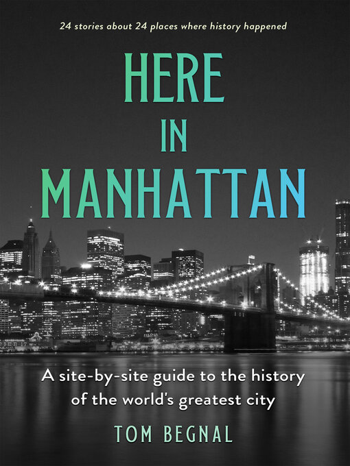 Title details for Here in Manhattan by Tom Begnal - Available